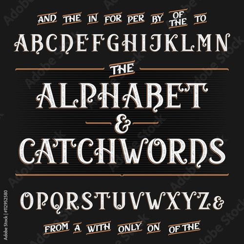 Vintage alphabet vector font with catchwords. Ornate letters and catchwords the, for, a, from, with, by etc. Vector typography for labels, headlines, posters etc.