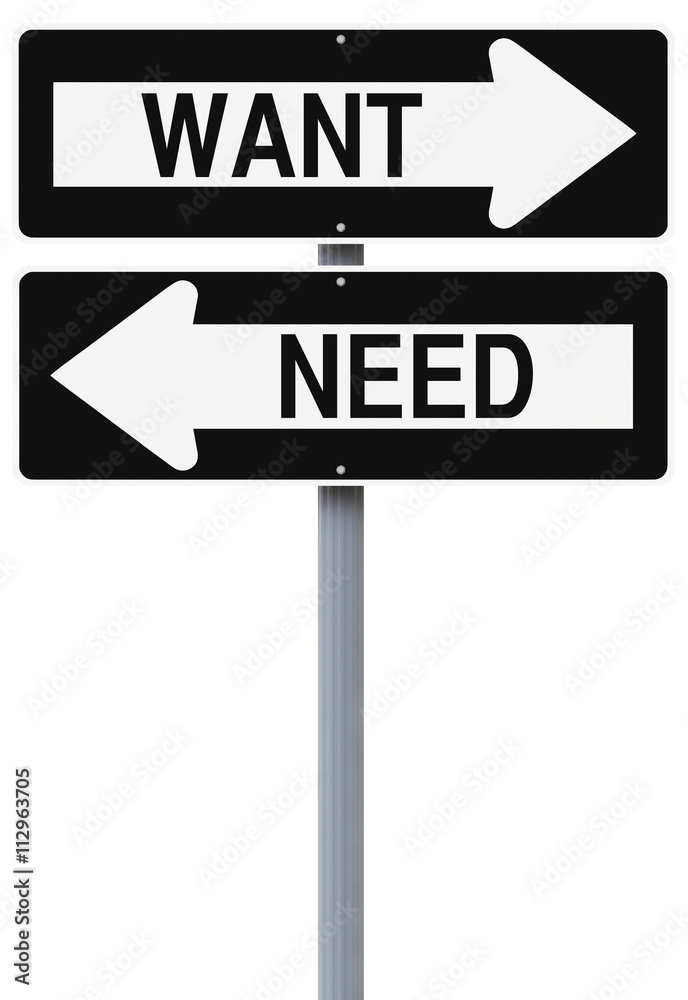 Want Versus Need
