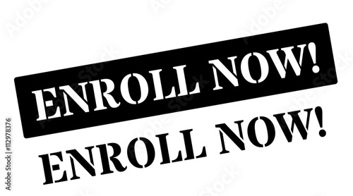 Enroll Now! Black rubber stamp on white