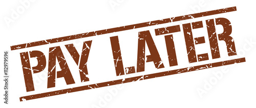 pay later brown grunge square vintage rubber stamp