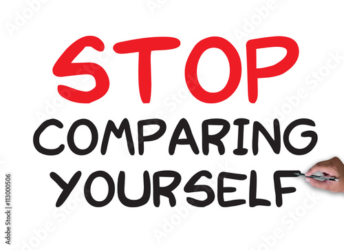 STOP COMPARING YOURSELF