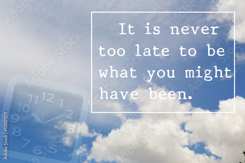 Inspirational quote on blue sky background design with alarm clock. Motivational background.