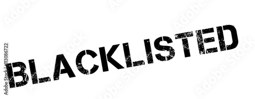 Blacklisted black rubber stamp on white