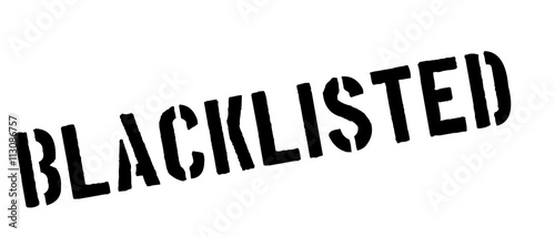 Blacklisted black rubber stamp on white
