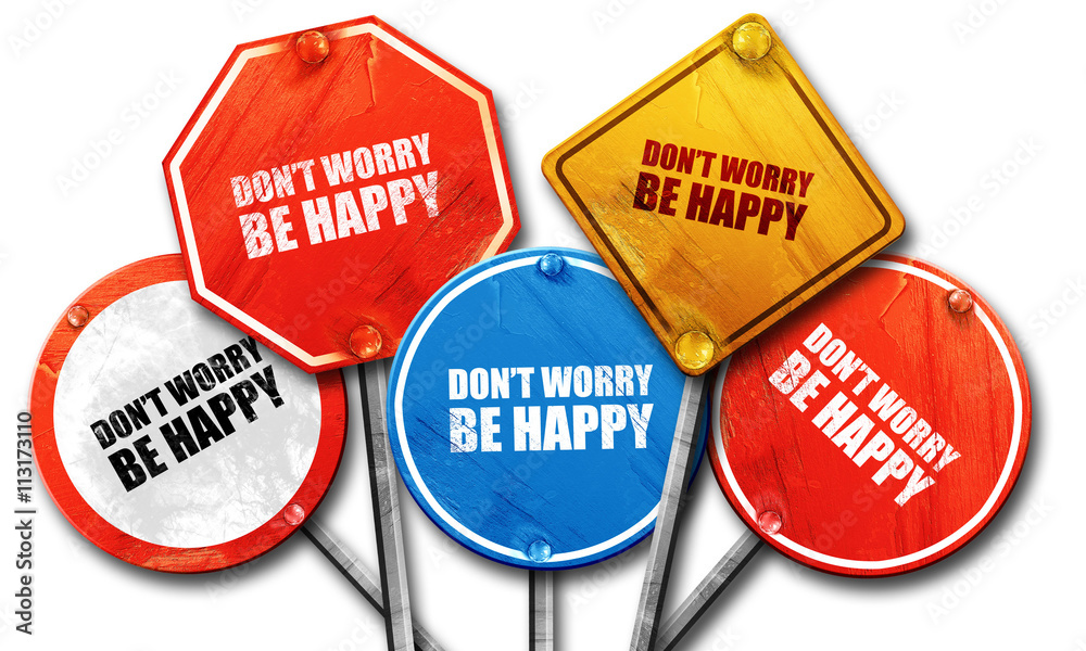 do not worry be happy, 3D rendering, street signs do not worry be happy, 3D rendering, street signs