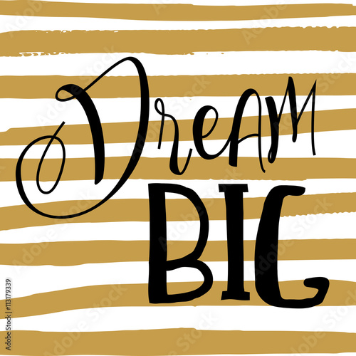 Dream big quote background
