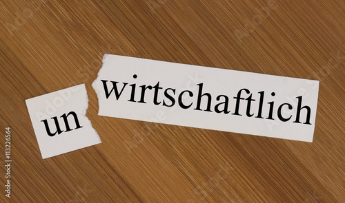 wirtschaftlich, unwirtschaftlich photo