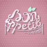 Bon Appetit paper hand lettering. Bright inscription on pink background. Handmade calligraphy vector illustration