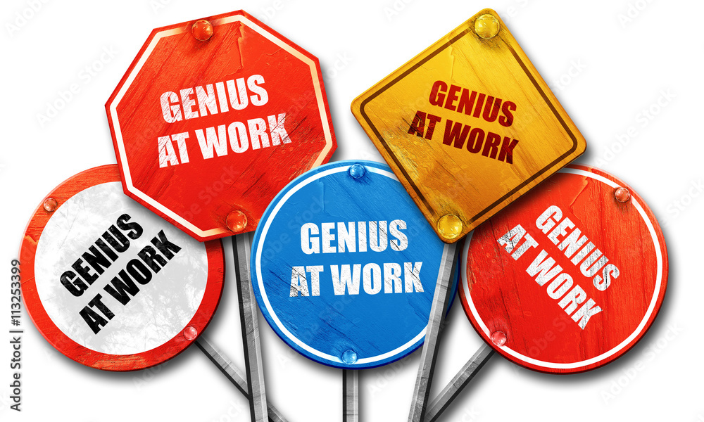 genius at work, 3D rendering, rough street sign collection genius at work, 3D rendering, rough street sign collection