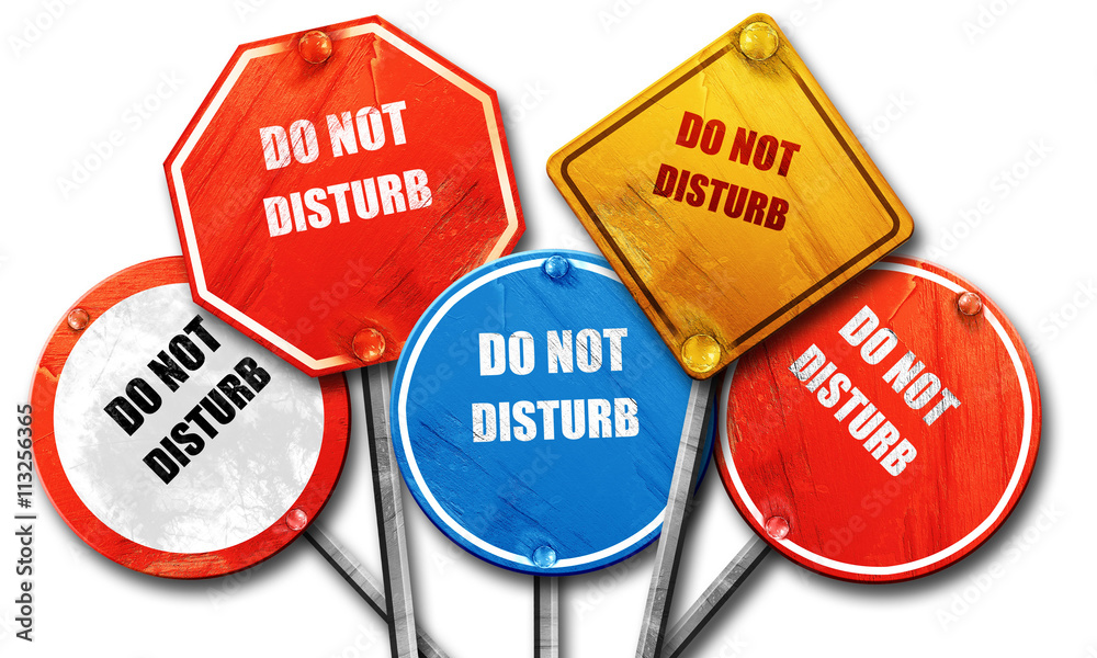 Do not disturb sign, 3D rendering, rough street sign collection Do not disturb sign, 3D rendering, rough street sign collection