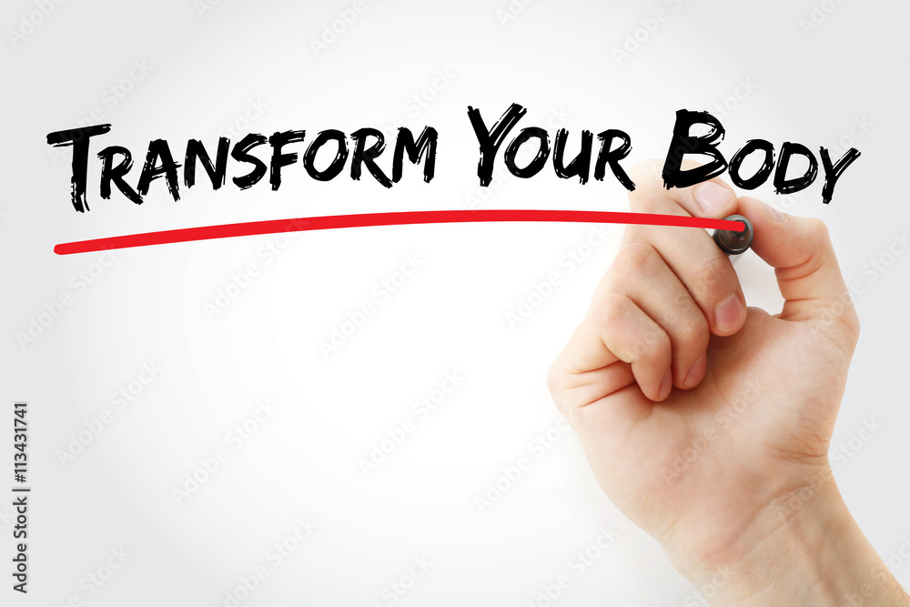 Hand writing Transform Your Body with marker, health concept Hand writing Transform Your Body with marker, health concept