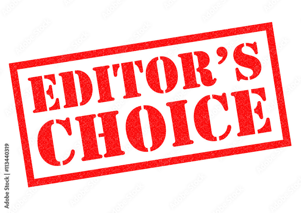EDITOR'S CHOICE EDITOR'S CHOICE