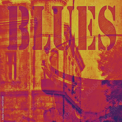 blues music on old grunge background, illustration design elements