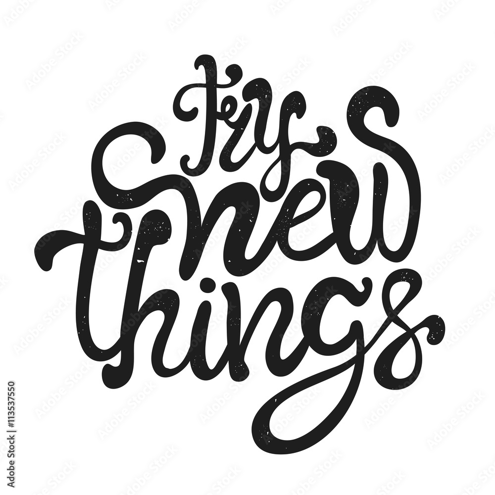 Vector typography lettering poster - try new things. Vector typography lettering poster - try new things.
