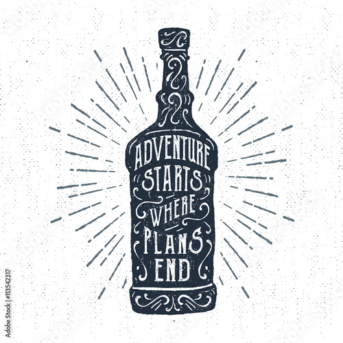 Hand drawn label with textured whiskey bottle vector illustration and "Adventure starts where plans end" lettering.