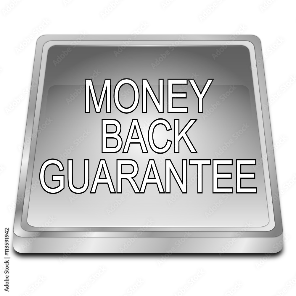 Money back Guarantee button - 3D illustration Money back Guarantee button - 3D illustration