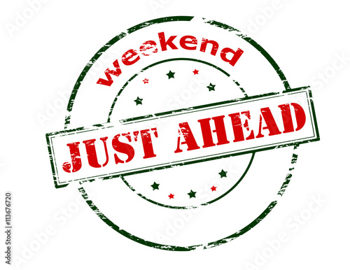 Weekend just ahead