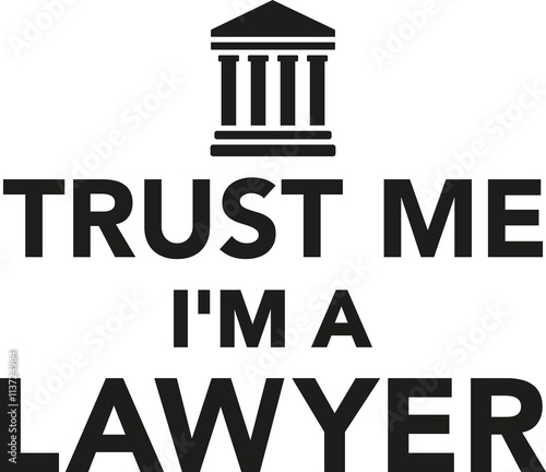 Trust me I'm a lawyer