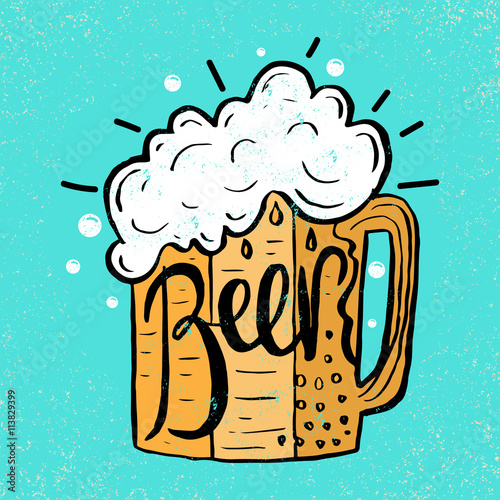 Hand drawn beer in glass mug with text Beer on grunge background