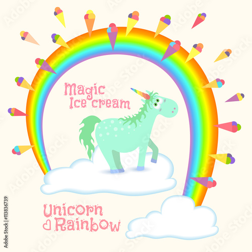 Magical unicorn standing on cloud under rainbow with ice cream. Vector illustration