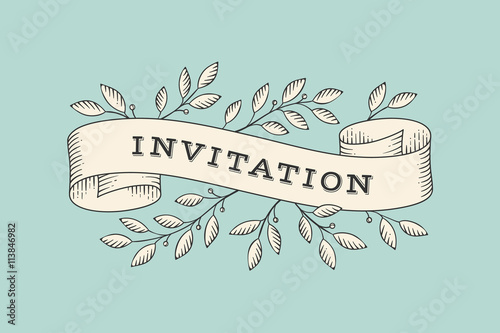 Greeting card with inscription Invitation. Old vintage ribbon banners with leaves and drawing in engraving style. Hand drawn design element. Vector Illustration