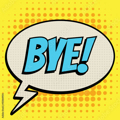 Bye comic book bubble text retro style