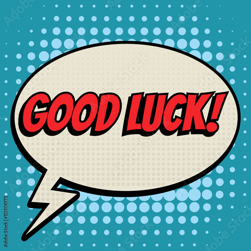 Good luck comic book bubble text retro style