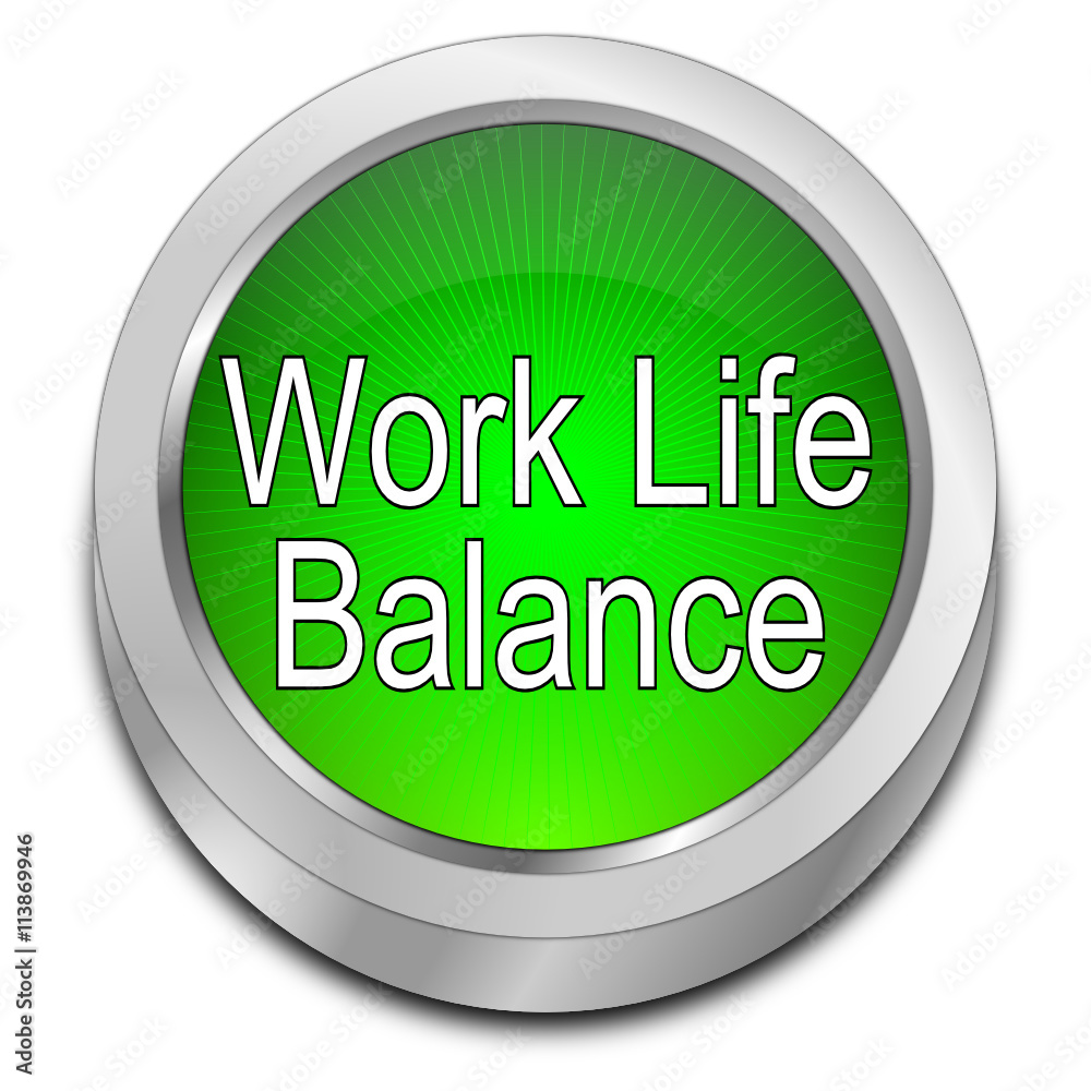 Work Life Balance button - 3D illustration Work Life Balance button - 3D illustration