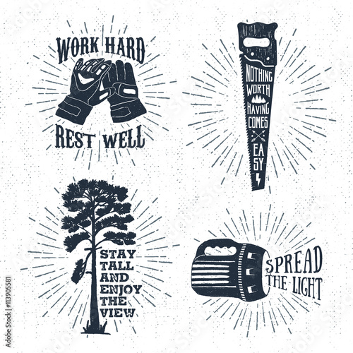 Hand drawn vintage badges set with textured working gloves, saw, scots pine, and flashlight vector illustrations and inspirational lettering.