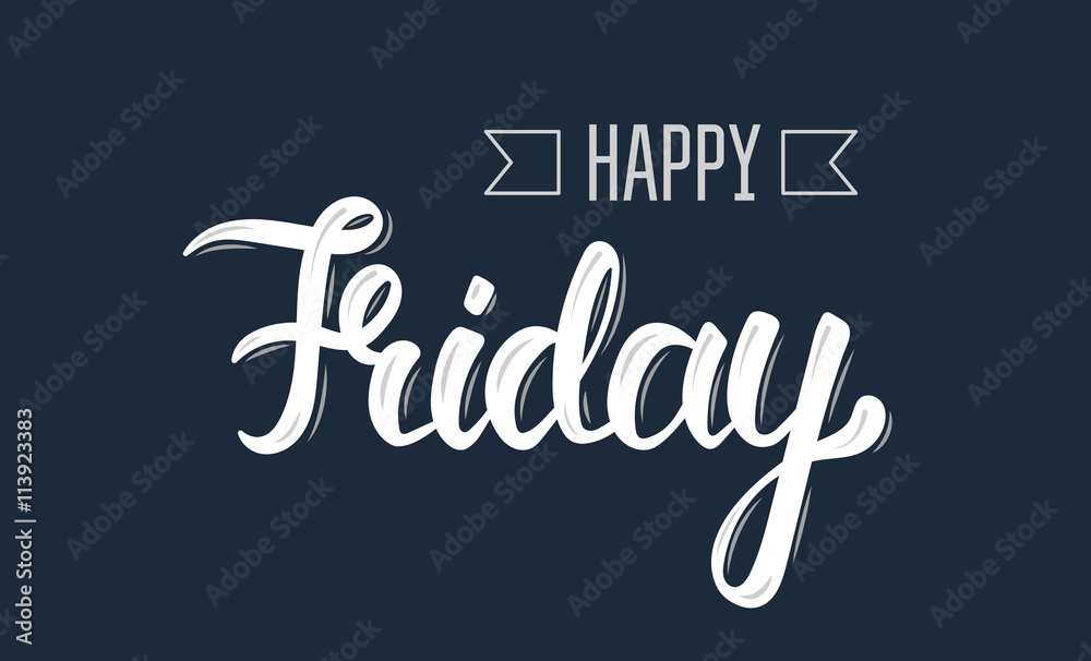 Happy friday. Trendy hand lettering quote, fashion graphics, art print for posters and greeting cards design. Calligraphic isolated quote in white ink. Vector Happy friday. Trendy hand lettering quote, fashion graphics, art print for posters and greeting cards design. Calligraphic isolated quote in white ink. Vector