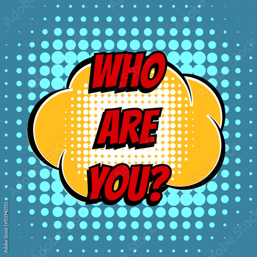 Who are you comic book bubble text retro style