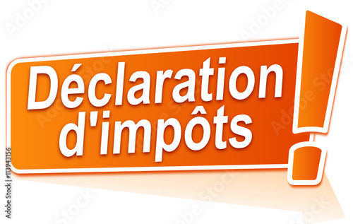 déclaration d'impôts sur étiquette orange