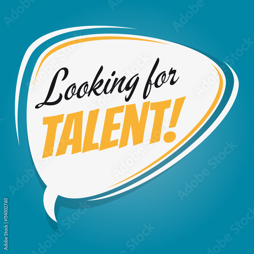 looking for talent retro speech bubble