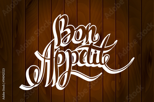 Bon appetit hand drawn lettering.