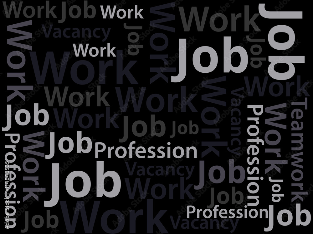 Job. Job search. Banner ads, job search. The text on a black background. Vacancy. Text collage. Job. Job search. Banner ads, job search. The text on a black background. Vacancy. Text collage.