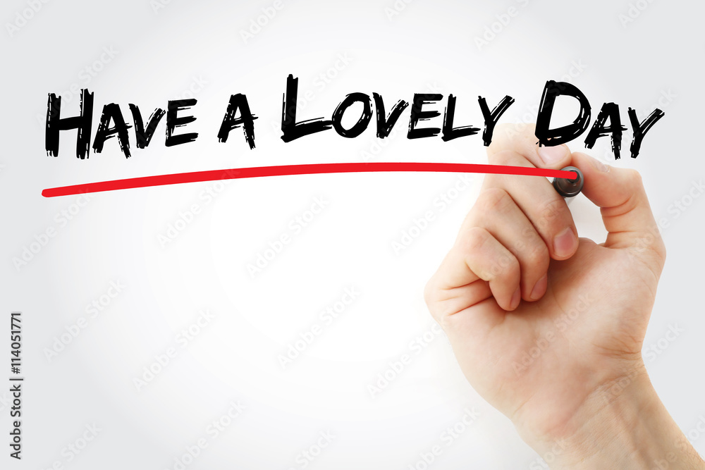 Hand writing Have a Lovely Day with marker, concept background Hand writing Have a Lovely Day with marker, concept background