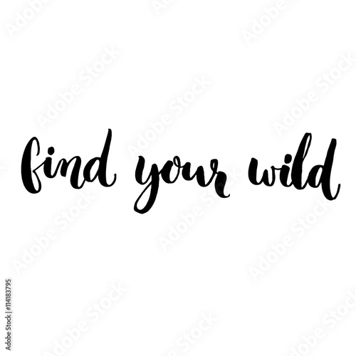 Find your wild text for clothes and t-shirt. Vector black lettering isolated on white background.