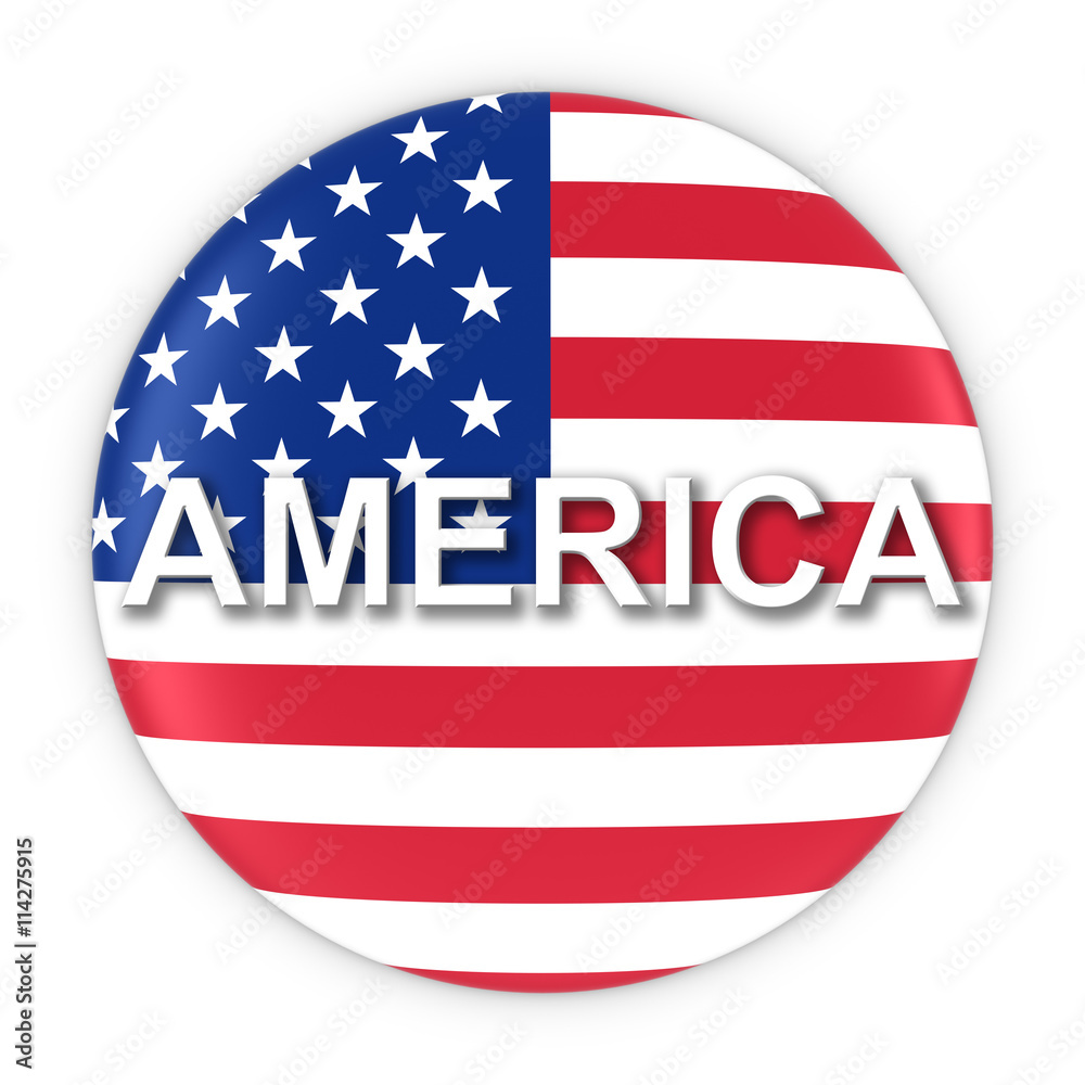 American Flag Button with America Text 3D Illustration American Flag Button with America Text 3D Illustration