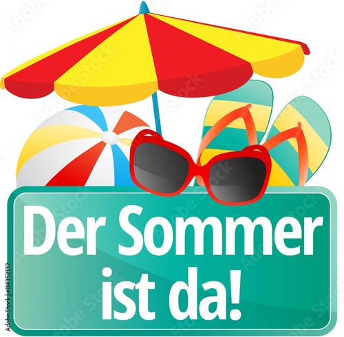 Der Sommer ist da