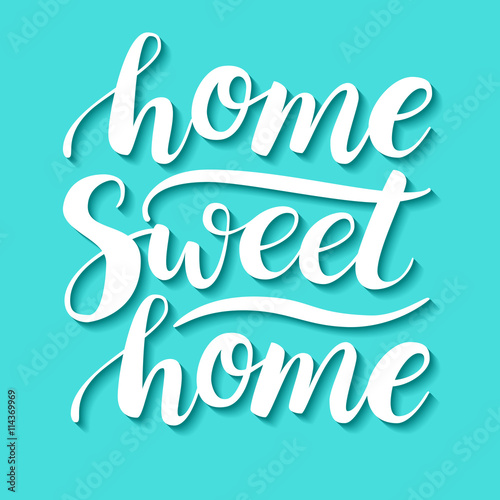 Home Sweet Home. Vector conceptual handwritten phrase.