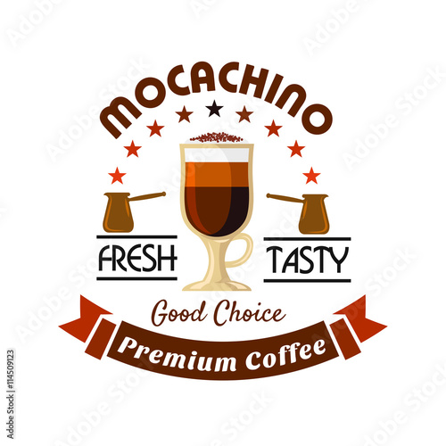 Premium coffee drinks badge with caffe mocha