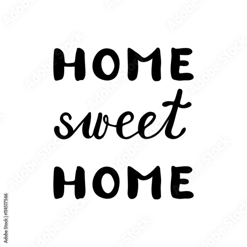 Home sweet home, inspirational quote photo