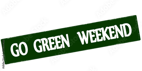 Go green weekend