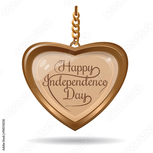 Independence Day design. Golden heart and greeting inscription. Gold medallion in the shape of a heart with an inscription - Happy Independence Day. Vector illustration