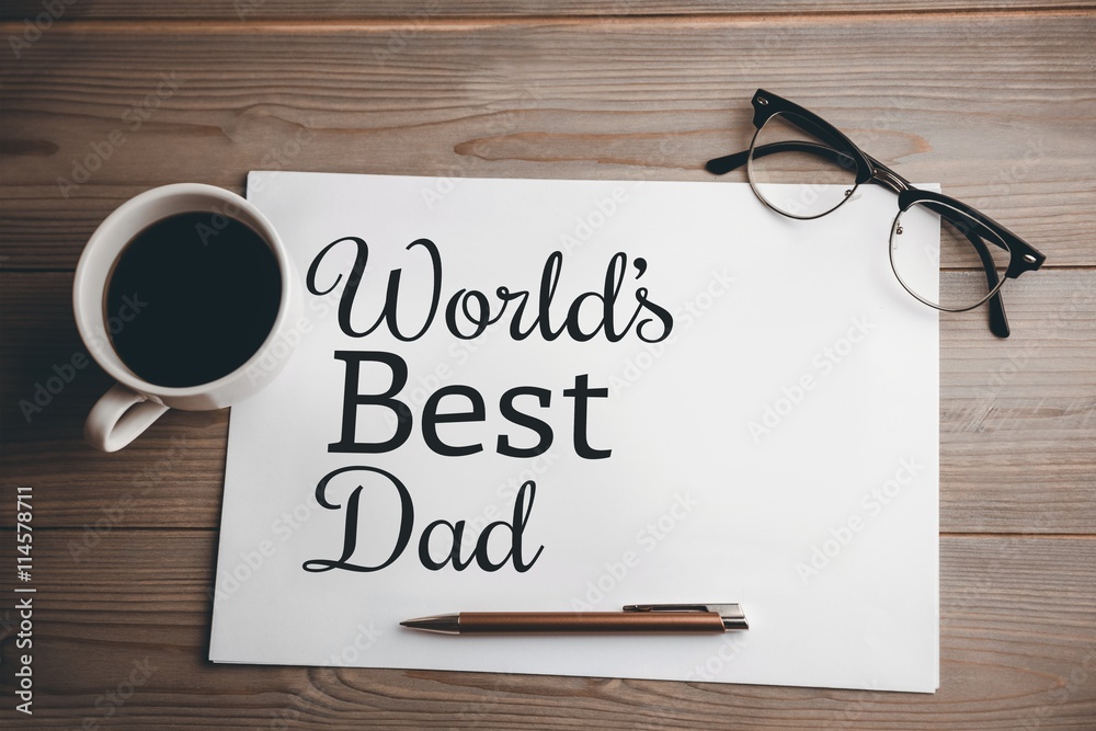 Worlds best dad message written on paper Worlds best dad message written on paper