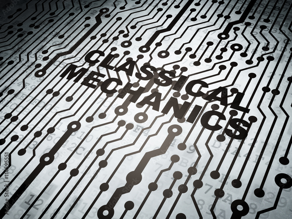 Science concept: circuit board with Classical Mechanics Science concept: circuit board with Classical Mechanics