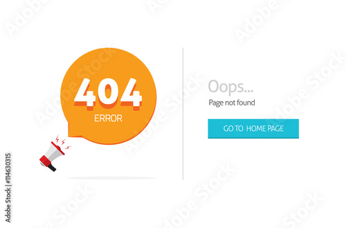 404 error page vector template with oops page not found text, go to home page blue button and bullhorn with bubble speech. Modern flat illustration design isolated on white background
