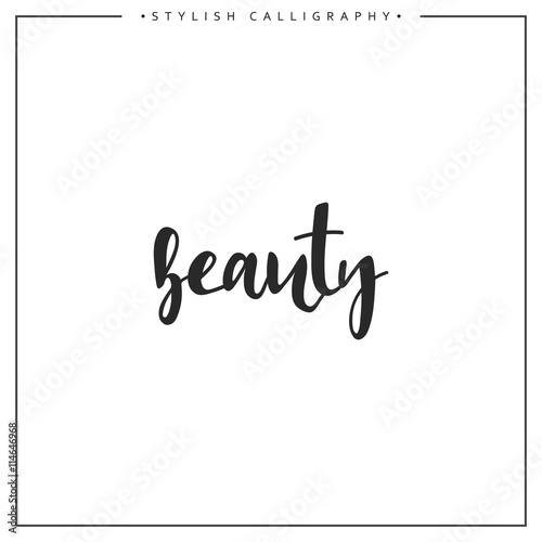 Calligraphy isolated on white background inscription phrase, beauty.