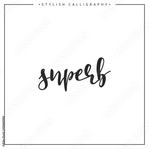 Calligraphy isolated on white background inscription phrase, superb.