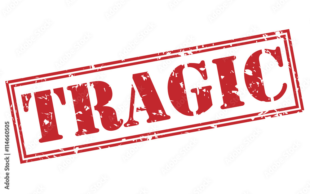 tragic red stamp on white background tragic red stamp on white background